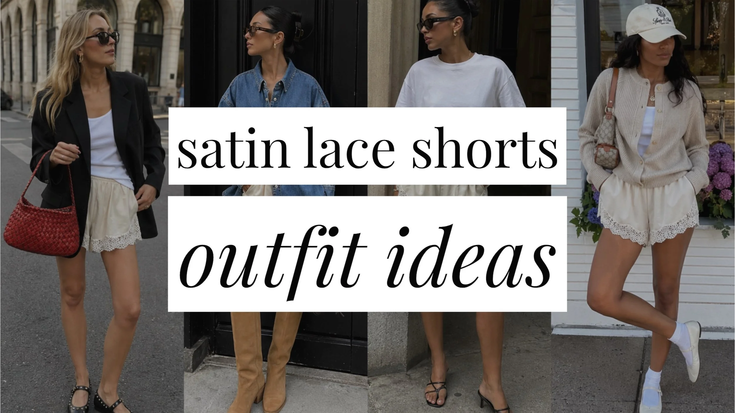Image that says satin lace shorts outfit ideas and features a collage of 4 girls in styled outfits