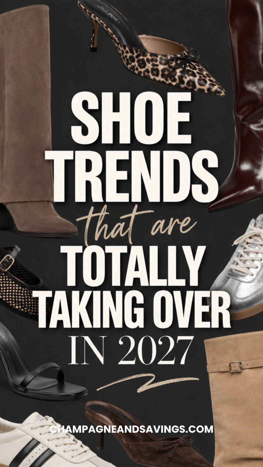 Image that says Shoe Trends That Are Totally Taking Over in 2027 and has a collage of trendy shoes in the background.