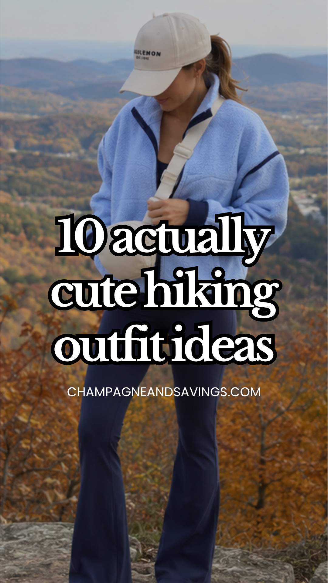 Image that says 10 Actually Cute Hiking Outfit Ideas and has a girl in the background in a styled outfit.