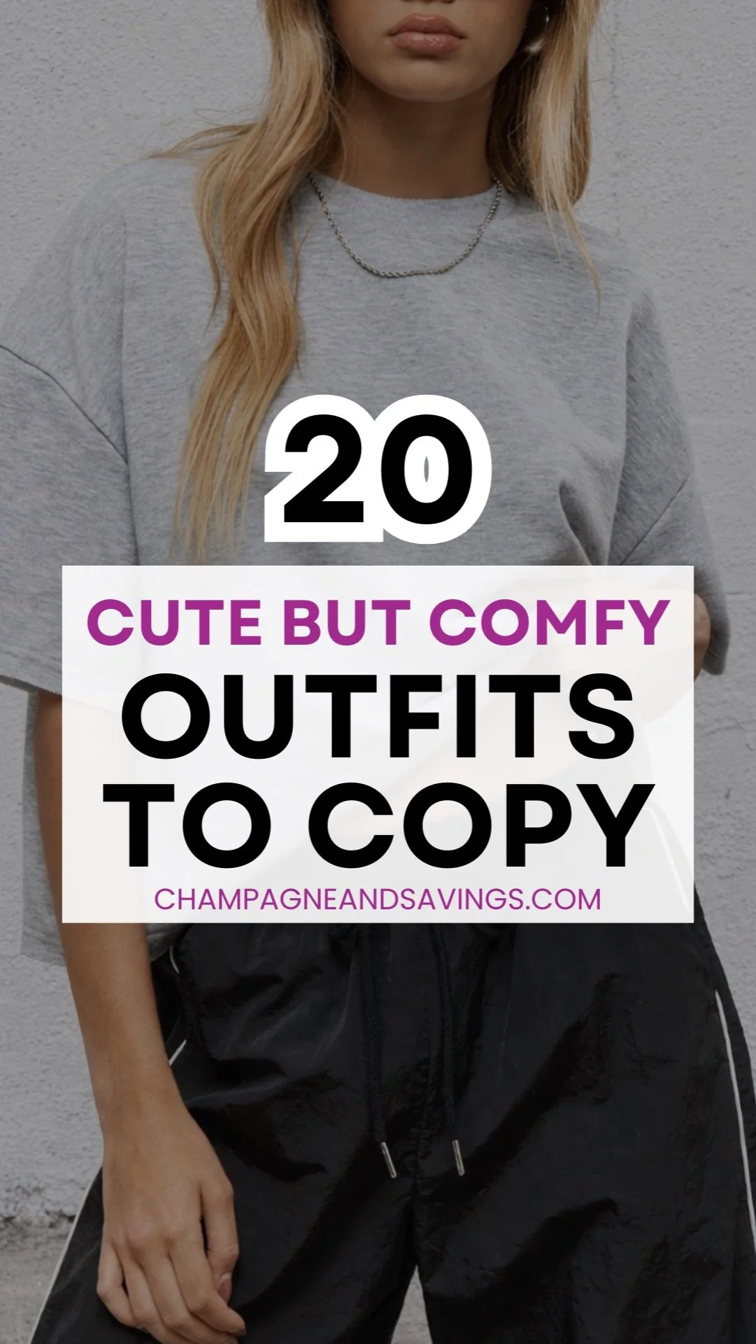 Graphic showing the text “20 Cute But Comfy Outfits to Copy” with a girl in the background wearing a styled casual outfit.