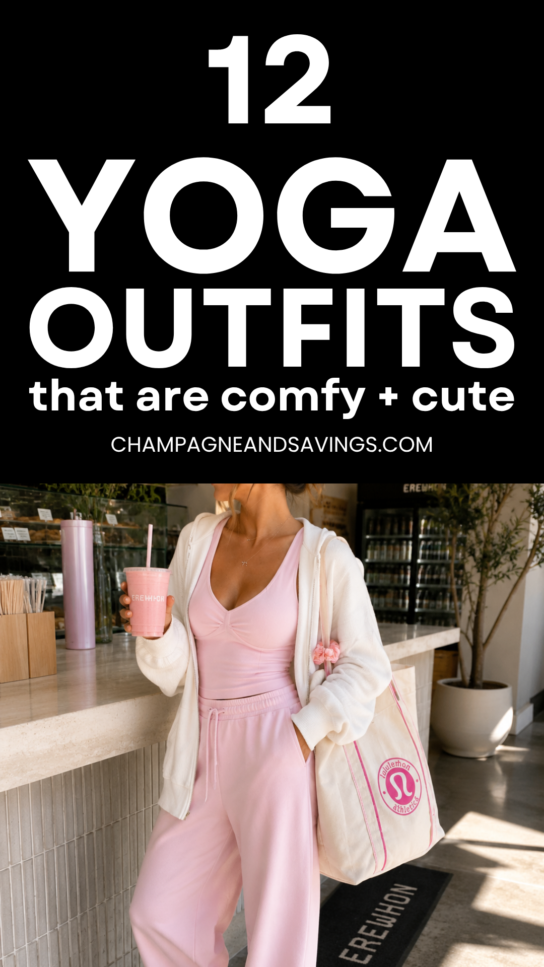 Image that says 12 Yoga Outfits That Are Comfy + Cute and has a girl in the background in a styled outfit.