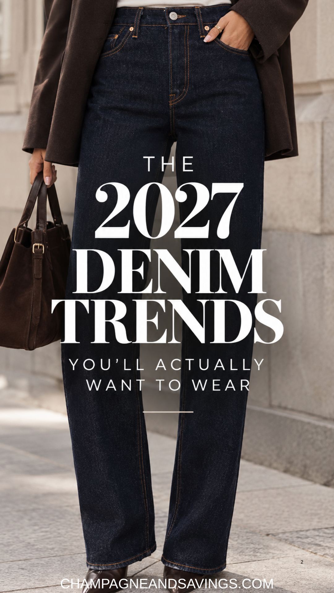 Image that says The 2027 Denim Trends You'll Actually Want to Wear and has a girl in the background with styled denim.