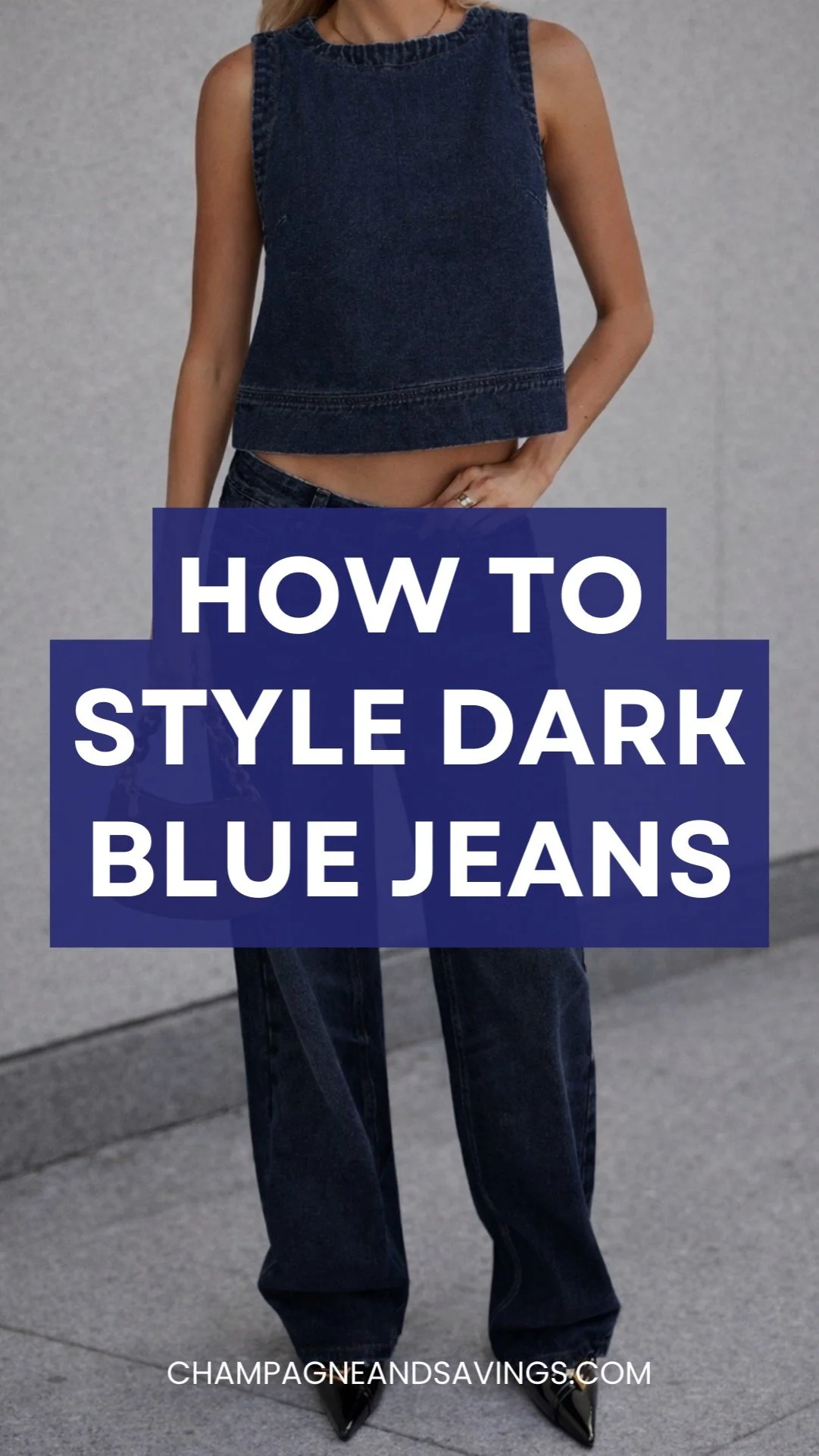 Image of a girl wearing dark blue jeans as the background, with bold text overlay that reads “How to Style Dark Blue Jeans,” showcasing chic and versatile outfit inspiration.
