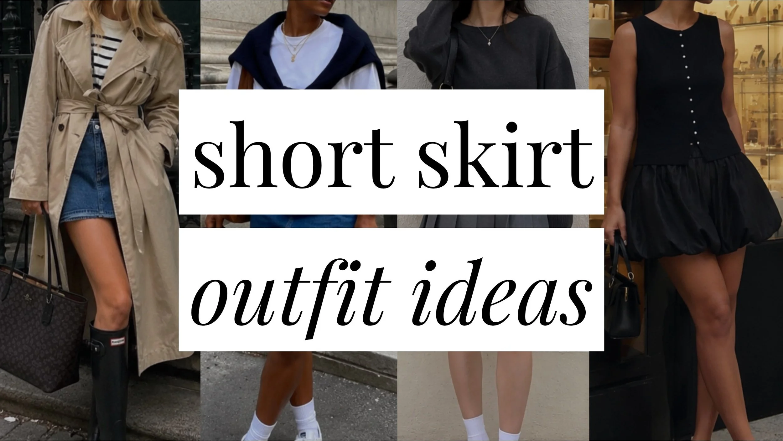 Image that says short skirt outfit ideas and has a collage of girls in styled outfits.
