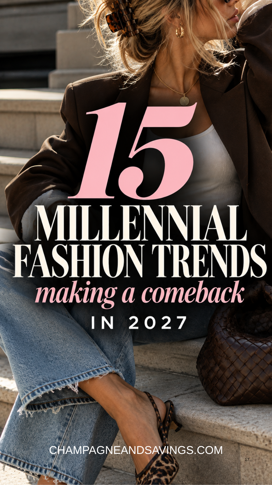 Image that says 15 Millennial Fashion Trends Making a Comeback in 2027 that has a girl in a styled outfit in the background.