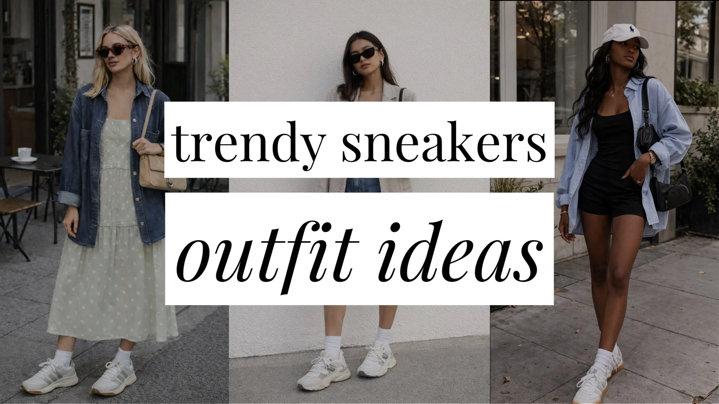 Trendy sneakers outfit ideas graphic featuring three women wearing stylish casual outfits with fashionable sneakers.