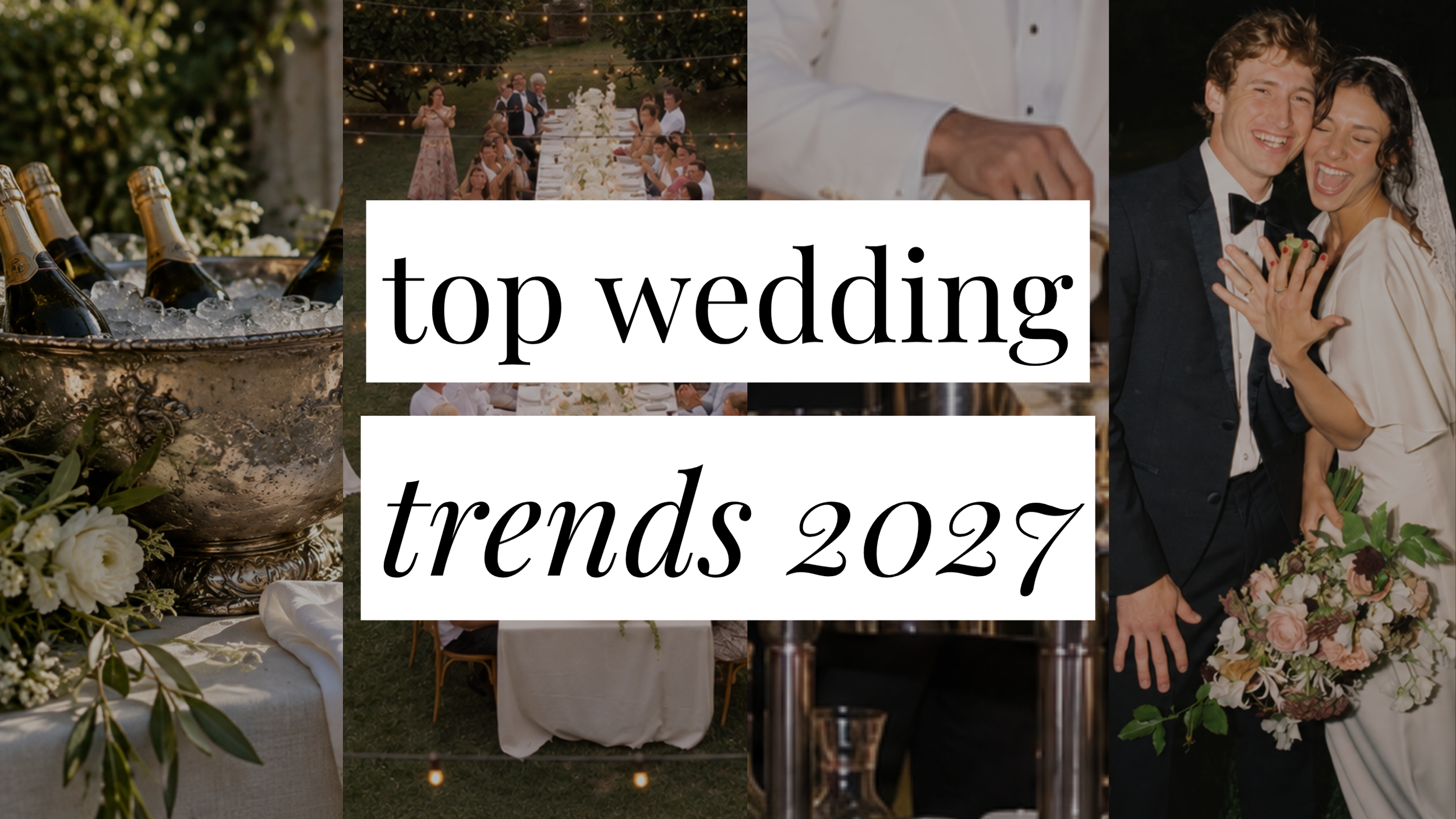 “Top wedding trends 2027” over a collage of vintage silver decor, an outdoor reception, a martini cart, and smiling newlyweds.