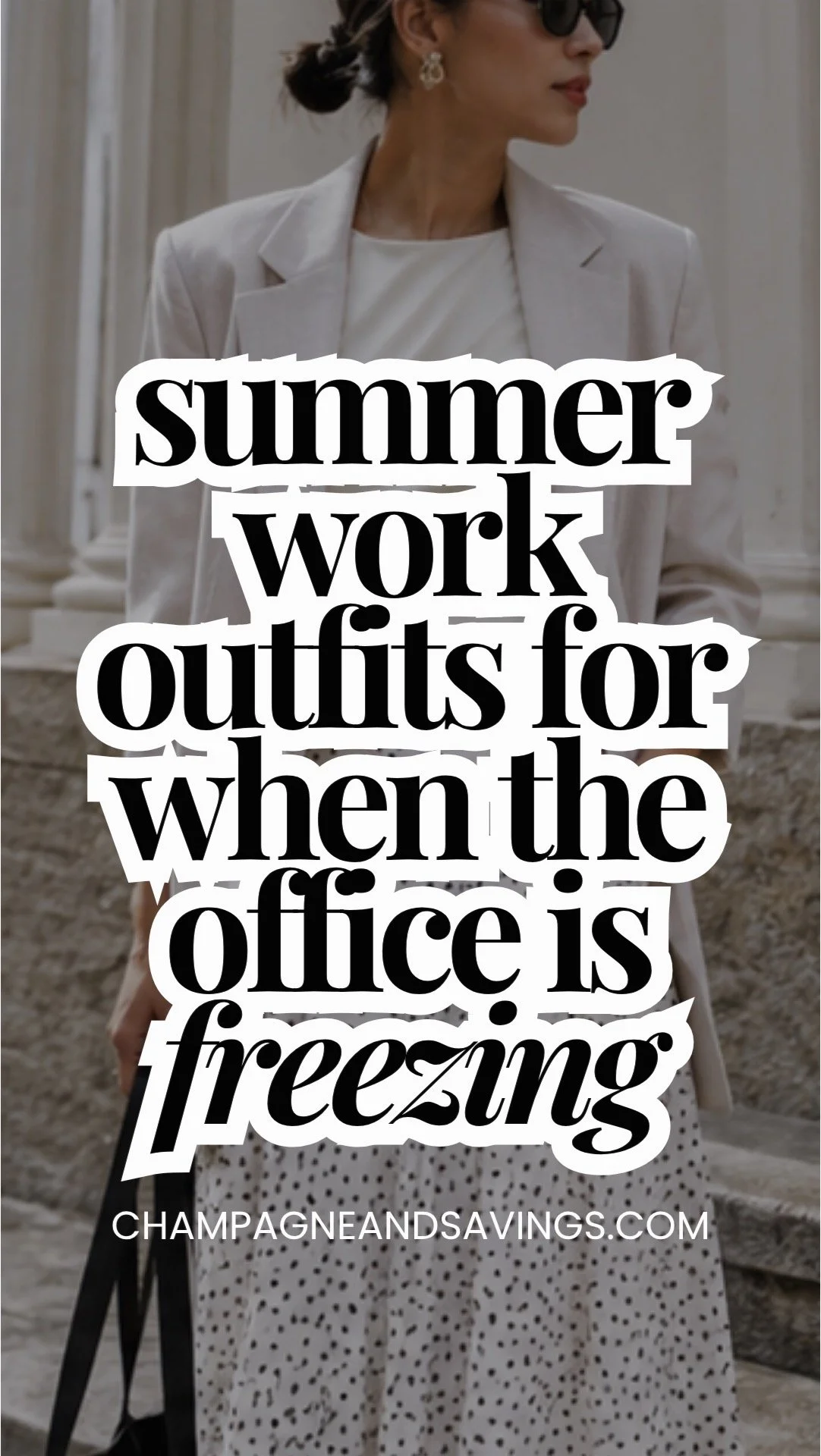 Image that says Summer Work Outfits for When the Office is Freezing and has a girl in the background in a styled outfit.