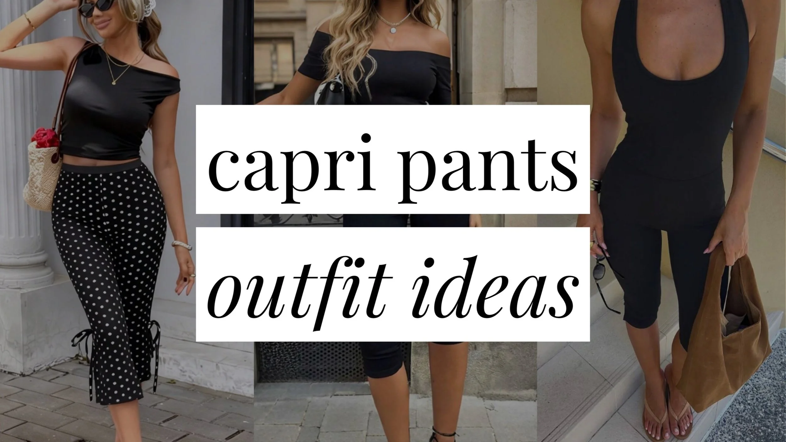 Image featuring three girls wearing styled capri pants outfits, with bold text overlay that reads “Capri Pants Outfit Ideas,” showcasing chic and seasonal styling inspiration.