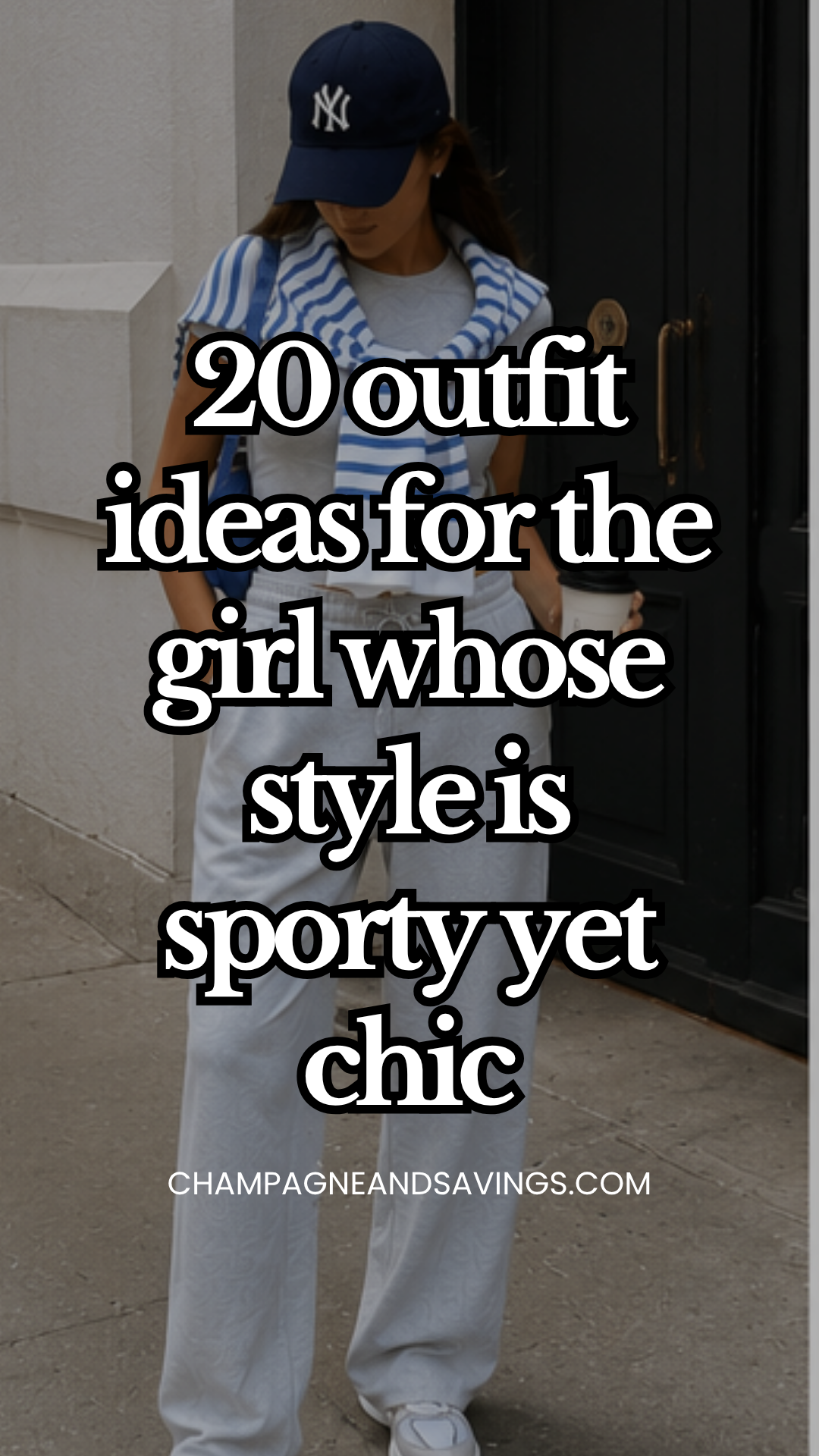 Image that says 20 Outfit Ideas for the Girl Whose Style is Sporty Yet Chic and has a picture of a girl in a styled outfit in the background.