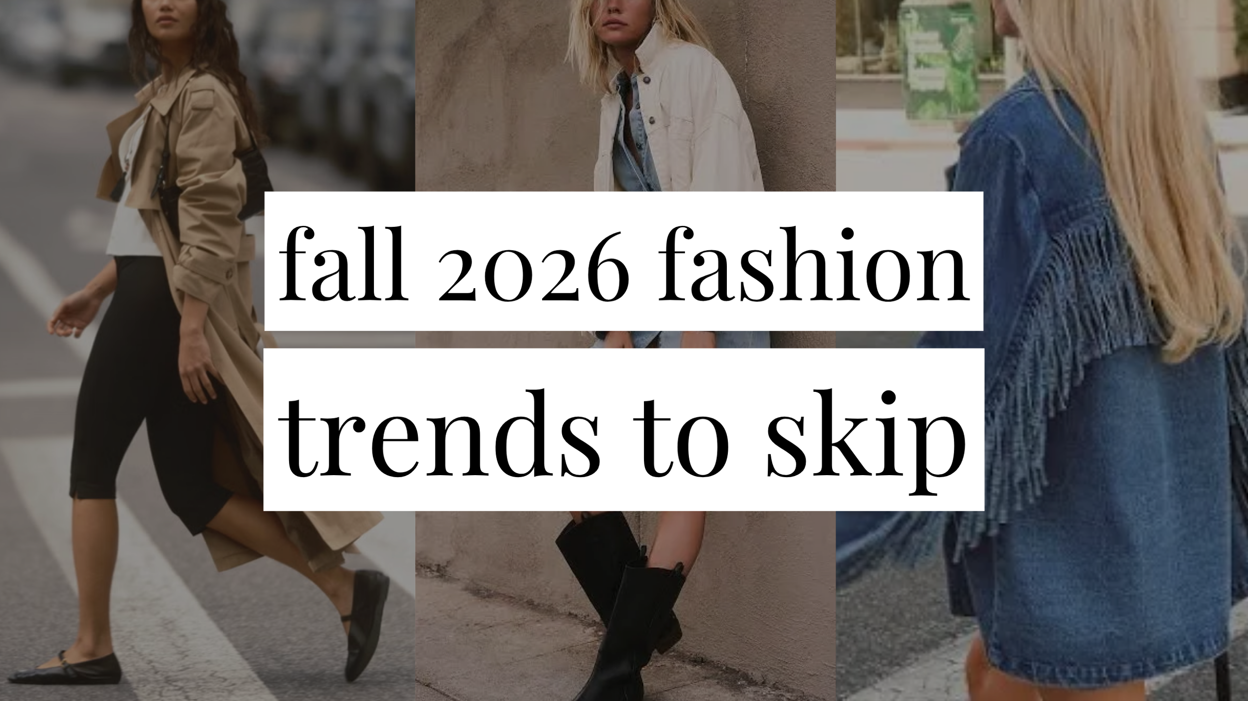 Image that says Fall 2026 Fashion Trends to Skip and has a collage of girls in styled outfits in the background.