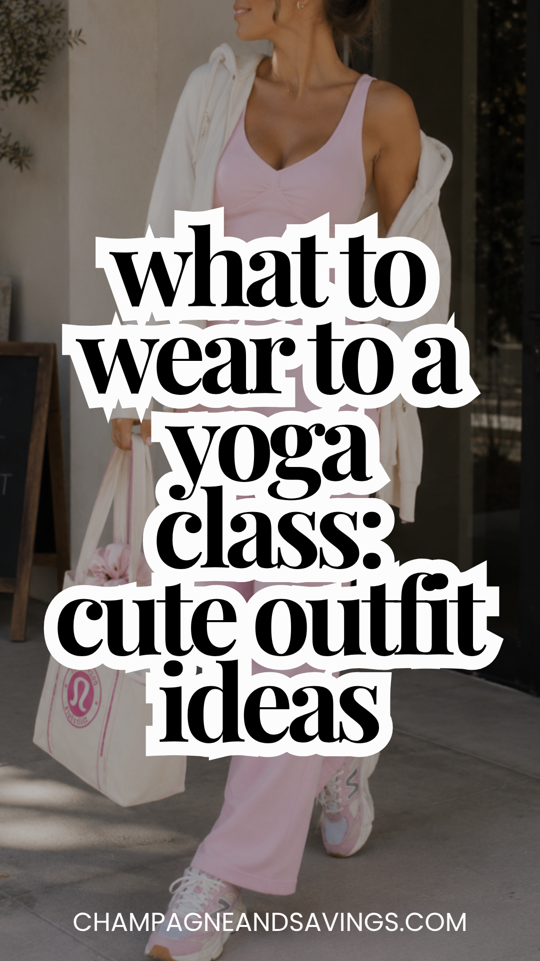 Image that says What to Wear to Yoga Class: Cute Outfit Ideas and has a girl in the background in a styled outfit.
