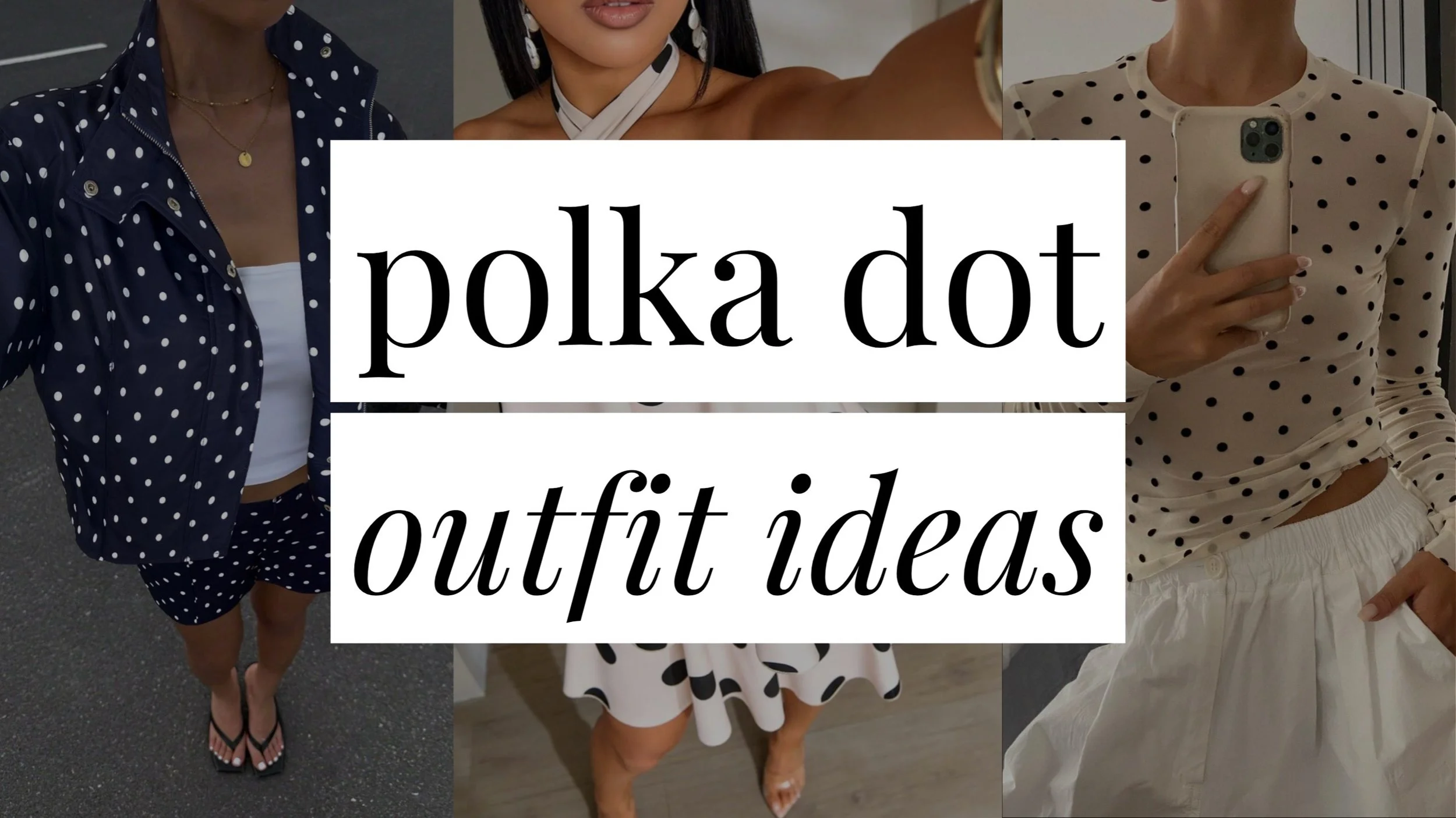 Graphic with the text “Polka Dot Outfit Ideas” featuring a collage of women in stylish polka dot outfits, including dresses, skirts, and tops styled for a modern, chic look.