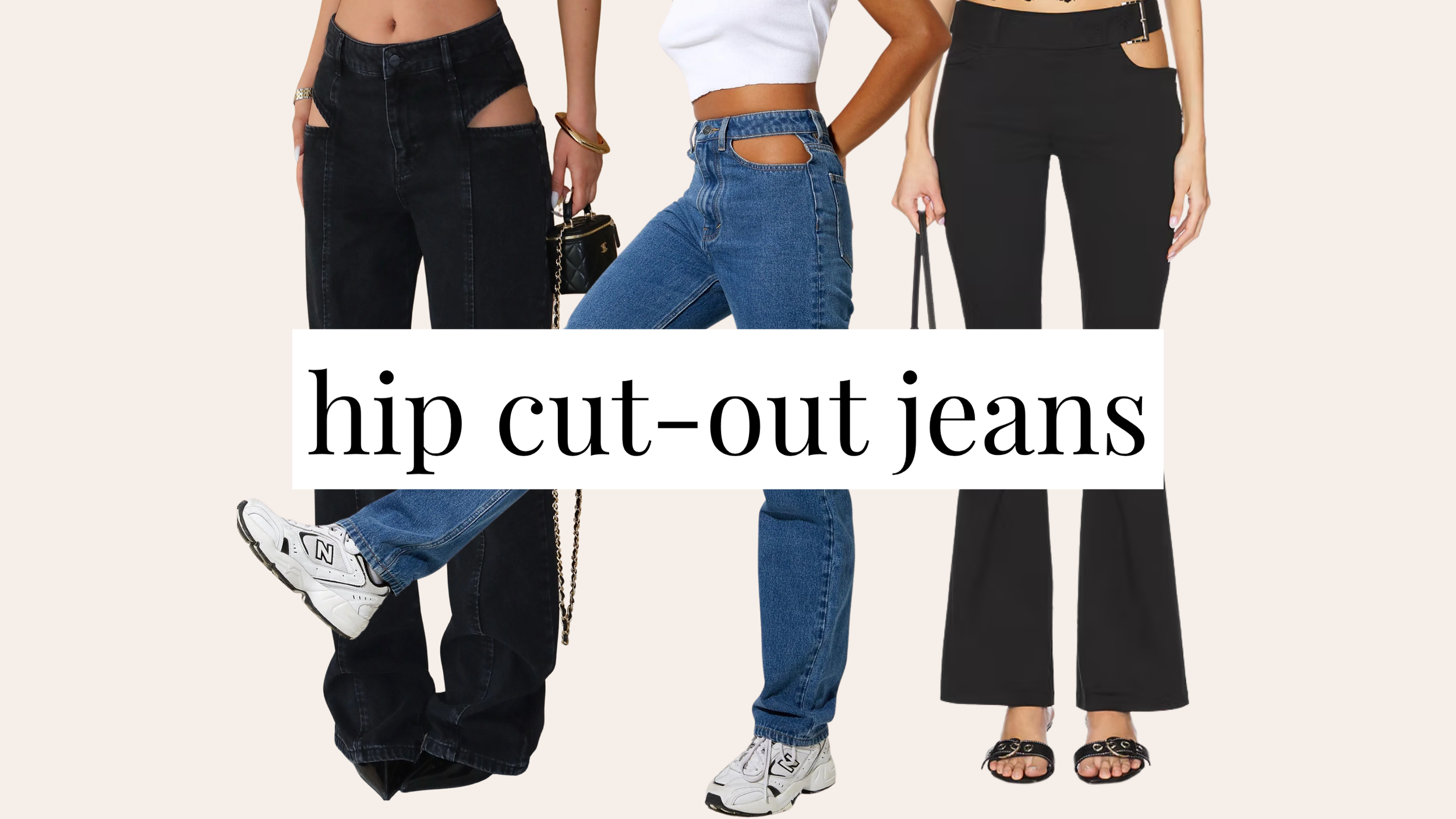 Collage featuring women wearing hip-cutout jeans as an example of the hip-cutout denim trend to skip for fall 2026.
