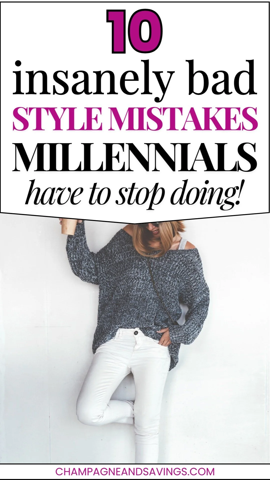 10 Unexpected Style Mistakes You're Making As A Millennial — Champagne ...