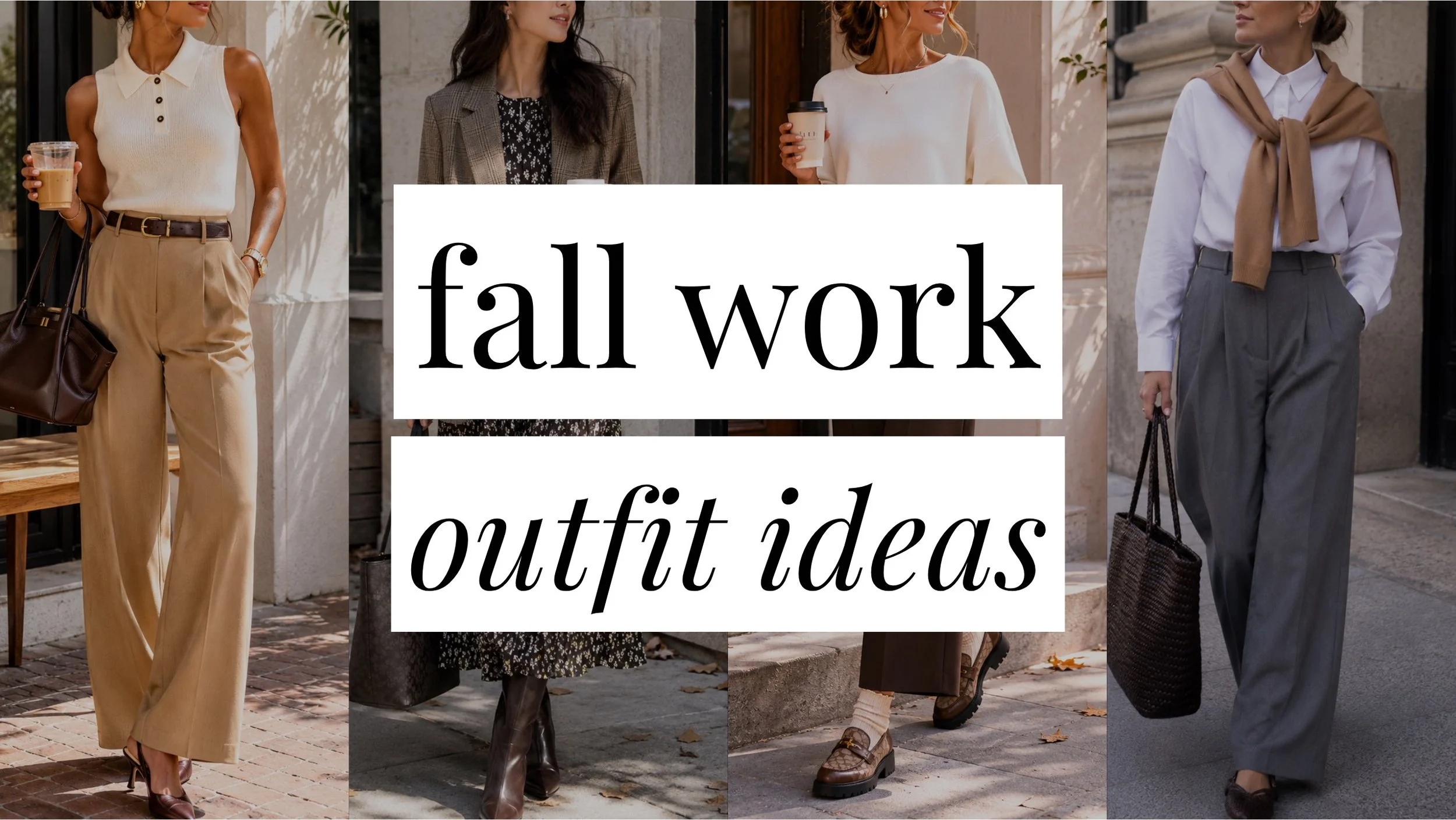 Image that says Fall Work Outfit Ideas and has a collage of girls in styled outfits in the background.