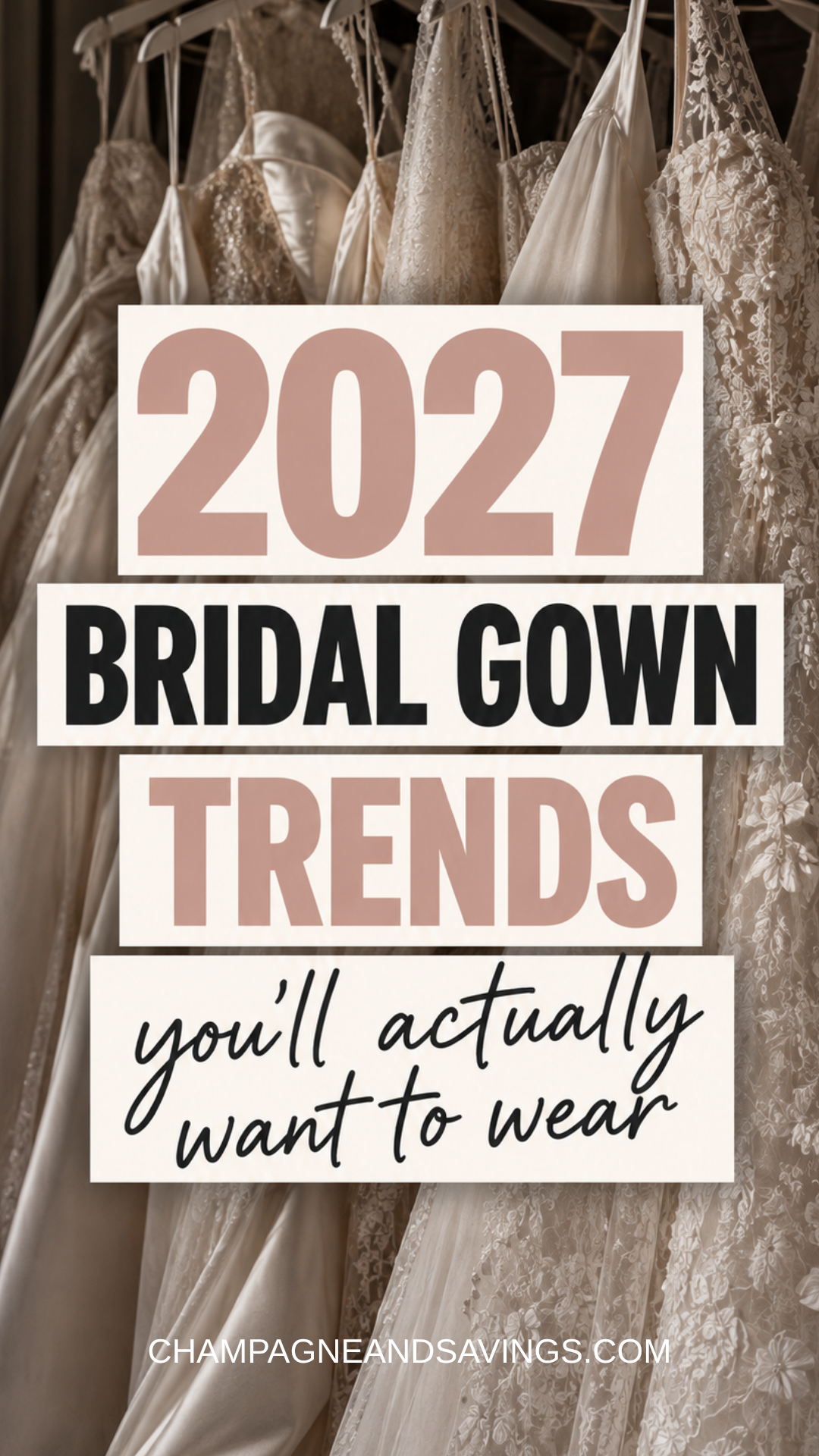 Image tyat says 2027 Bridal Gown Trends You'll Actually Want to Wear and has wedding gowns in the background.