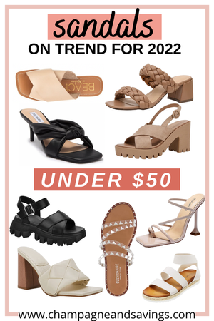 Where to Find Trendy Sandals for 2022 Under $50 — Champagne & Savings