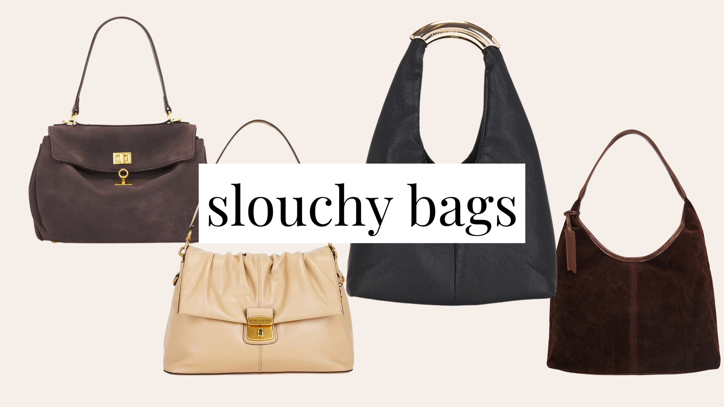 slouchy bags