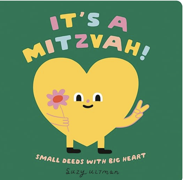 It's a Mitzvah!: Small Deeds with Big Heart (My First Books of Jewish Culture)