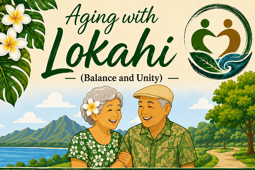 Aging with Lokahi 