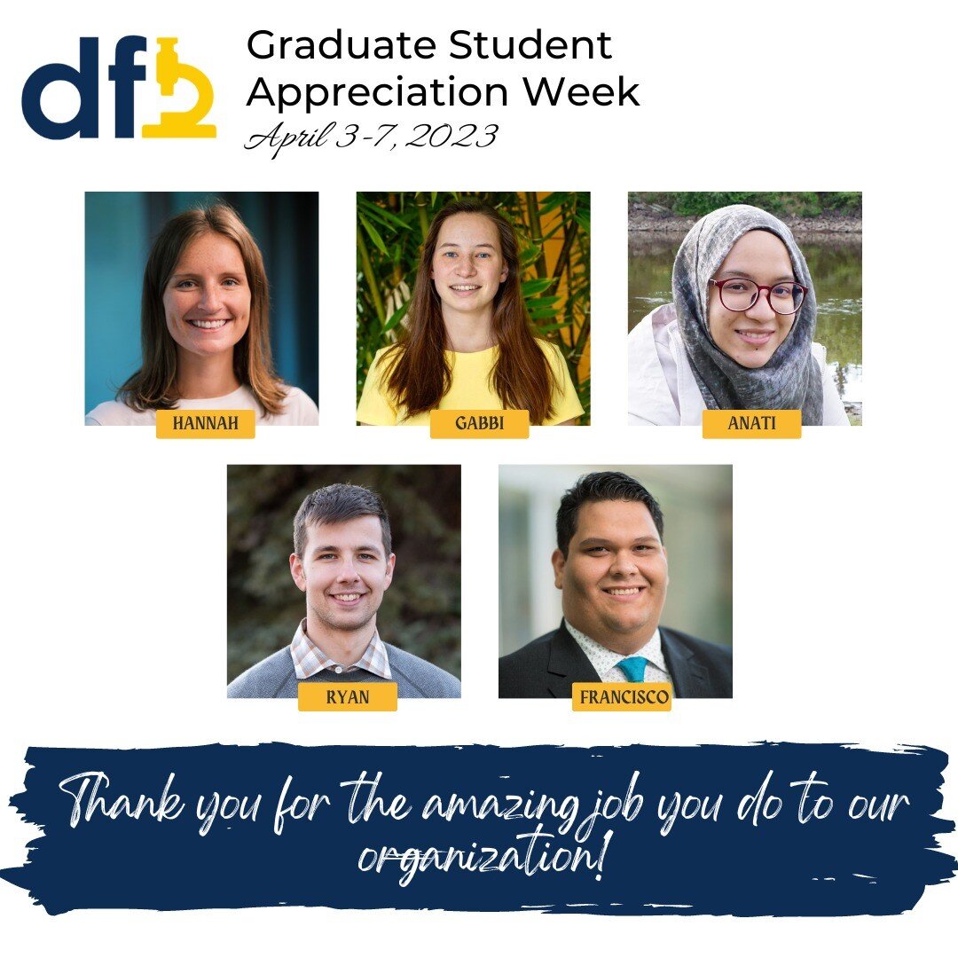 Happy Graduate Student Appreciation Week! At DFB, we're grateful to have five amazing graduate students dedicated to our organization. 
Thank you for all that you do for DFB! @hannahbanana_schrader @gabbi_gibbi @anatialyaa @ryanrebernick @fgr_921
