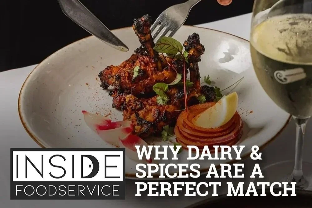 INSIDE FOODSERVICE: Why spices and dairy are a perfect match 