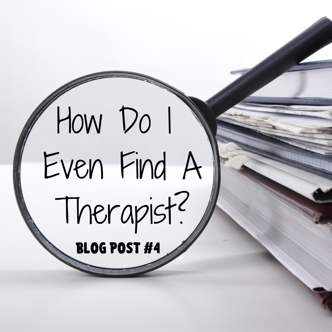 How Do I Even Find a Therapist?