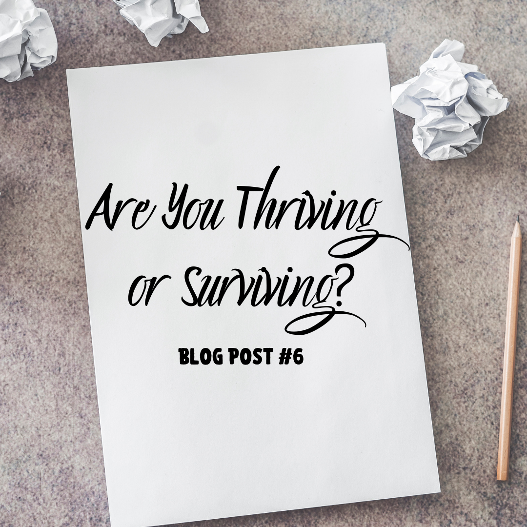 Are You Thriving or Surviving?
