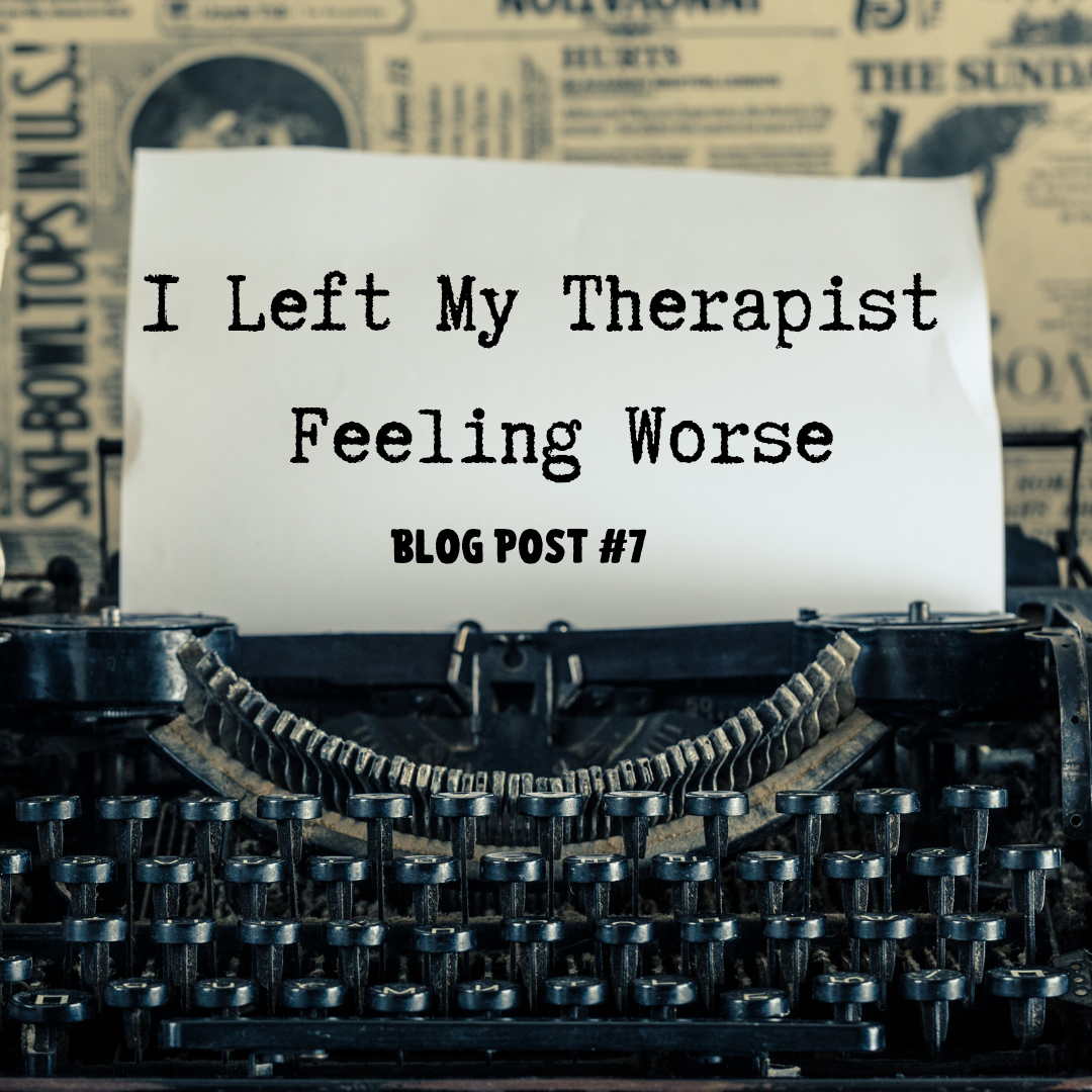 I Left My Therapist Feeling Worse