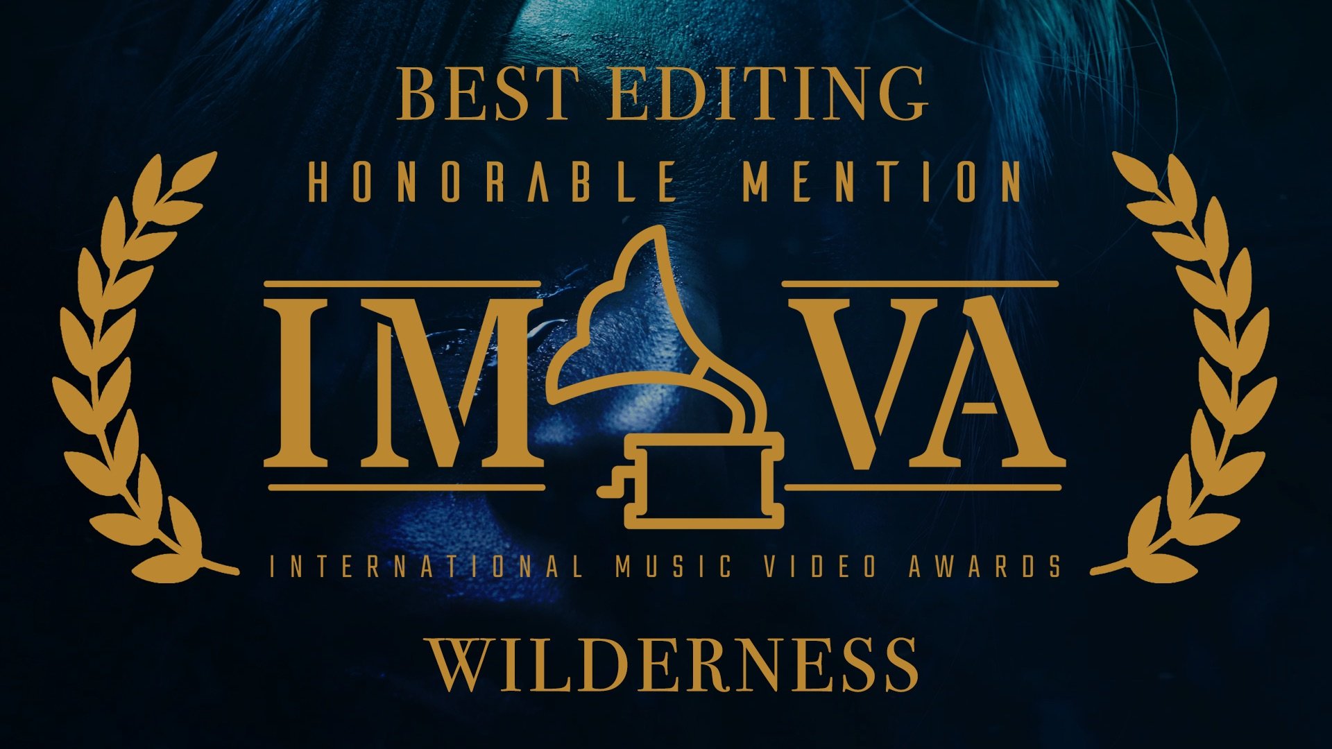 Wilderness HONORABLE MENTION - BEST EDITING- International Music Video AWARDS - NOVEMBER 2022 copy.jpg