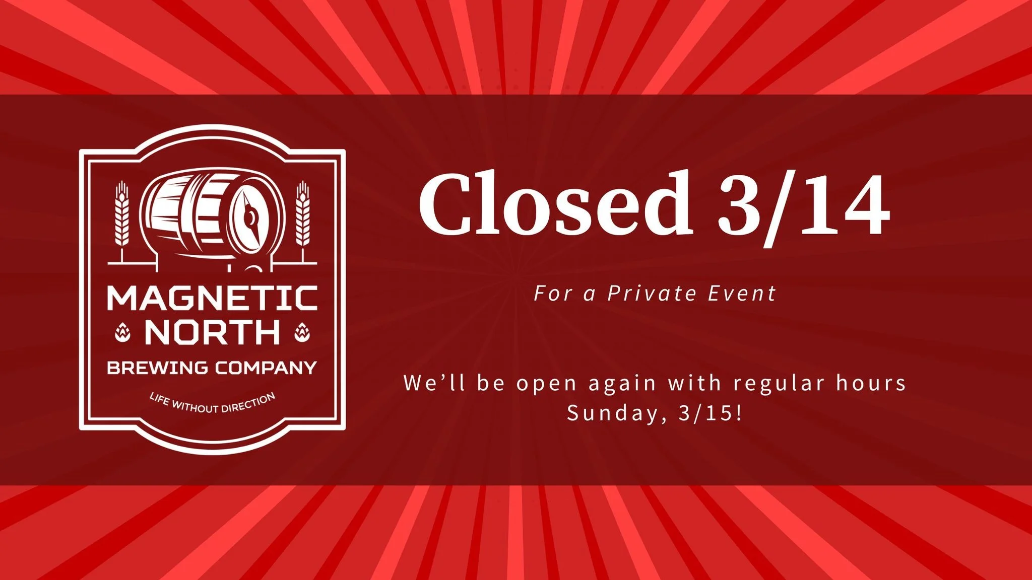 Heads up! We'll be closed tomorrow, 3/14, for a private event. Don't worry! We'll be back to it with regular hours on Sunday 🍻