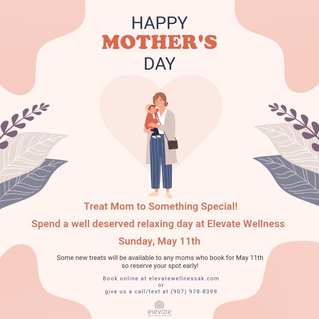 Wishing everyone a Happy Mother's Day from all of us at Elevate Wellness Center! 💗

On May 11th we will be having a special Sunday to thank all the moms for everything they do. A relaxing day and new treats await any mothers who book for May 11th.

