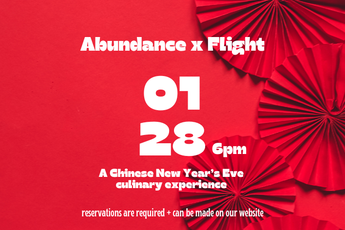 Abundance x Flight: A Chinese New Year's Eve Culinary Experience
