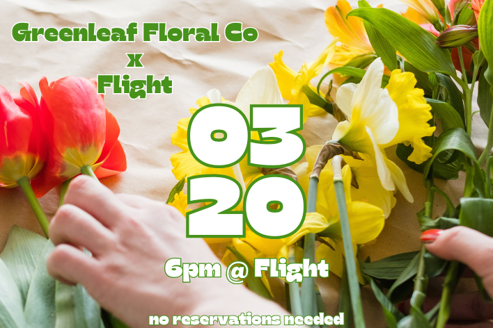 GreenLeaf Floral Co. x Flight: A Flower + Wine Event