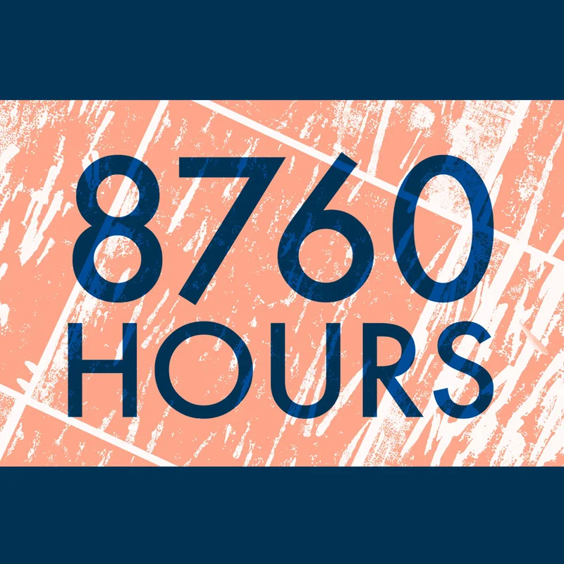 8760 Hours.