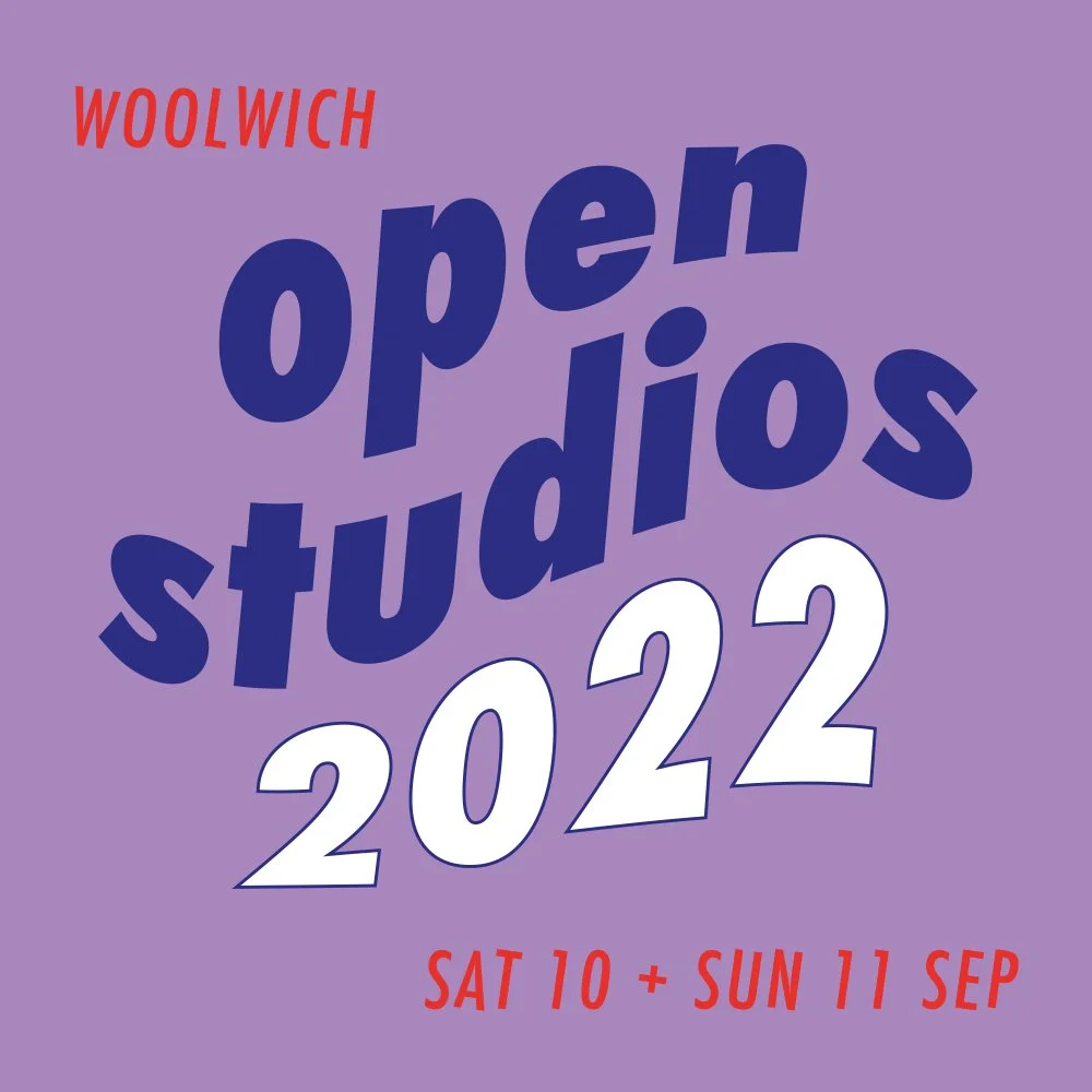 Woolwich Open Studios 2022.