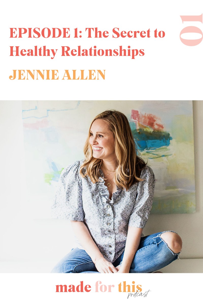 Jennie Allen+podcast+healthy relationships+discipleship+women