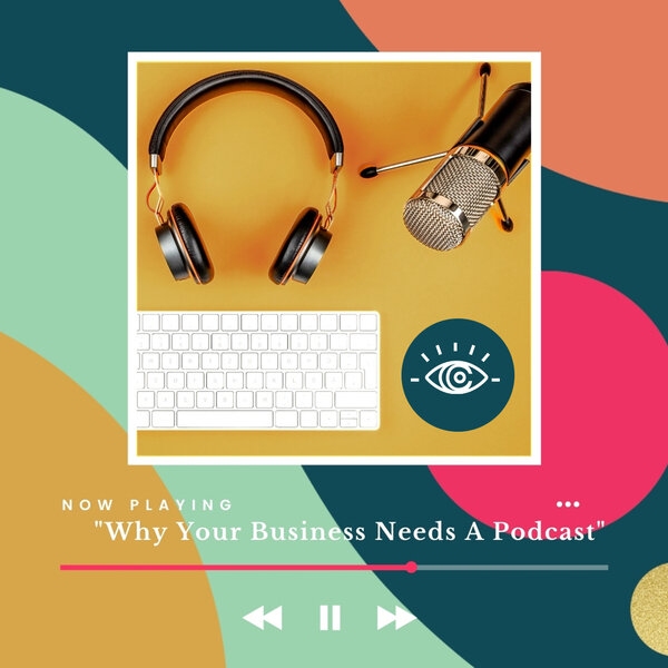 Why You Need A Podcast
