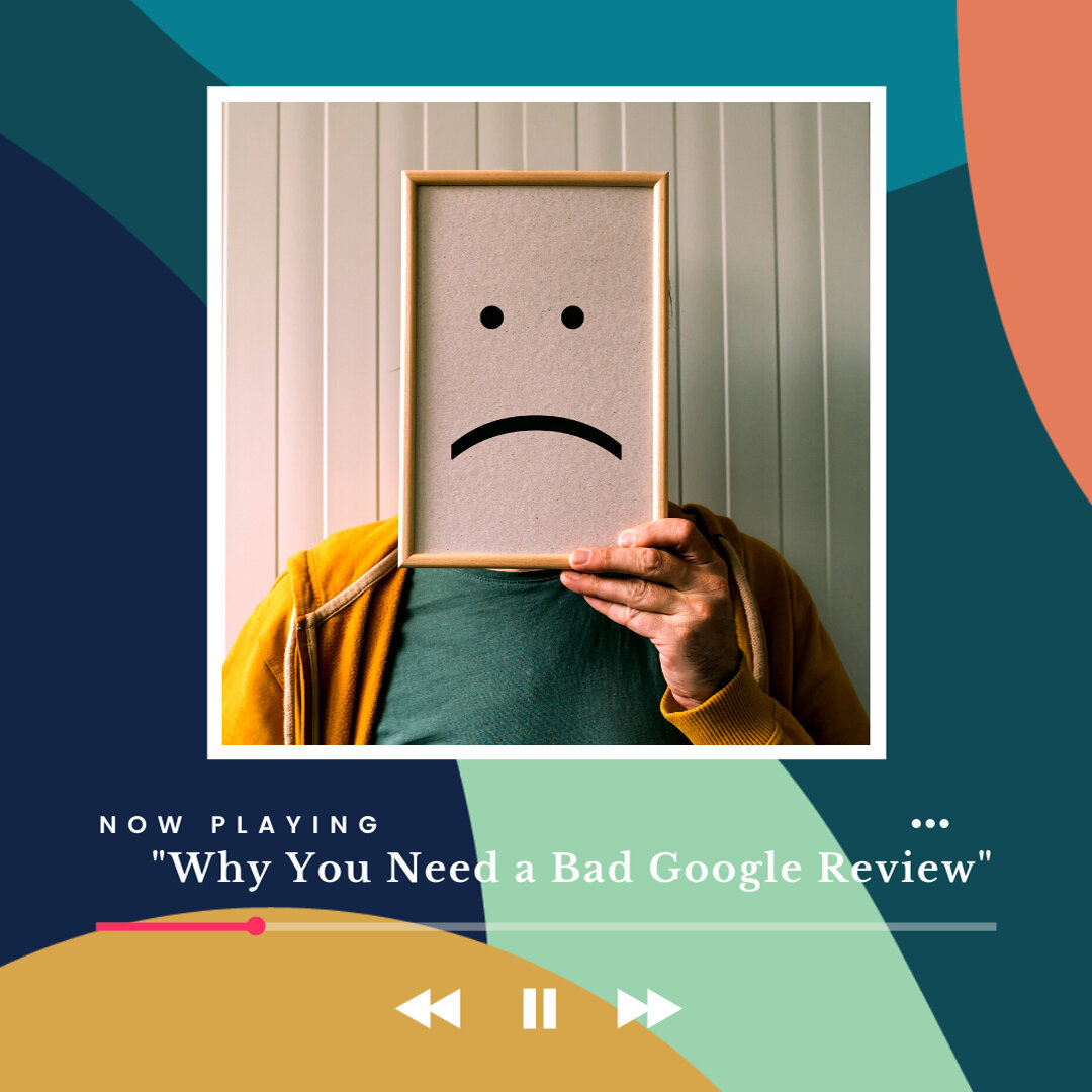 Why You Need a Bad Google Review 