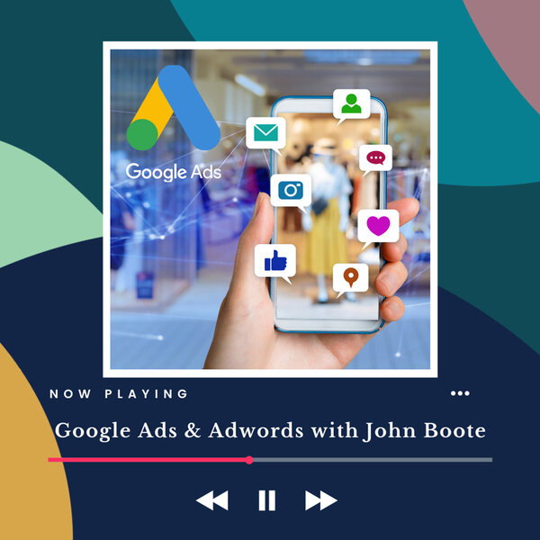 Google Adwords with John Boote