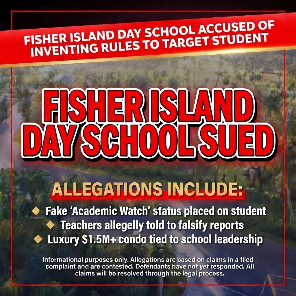 Fisher Island Day School Sued; Complaint Alleges Invented Rules, Retaliation, and Improper Disciplinary Practices