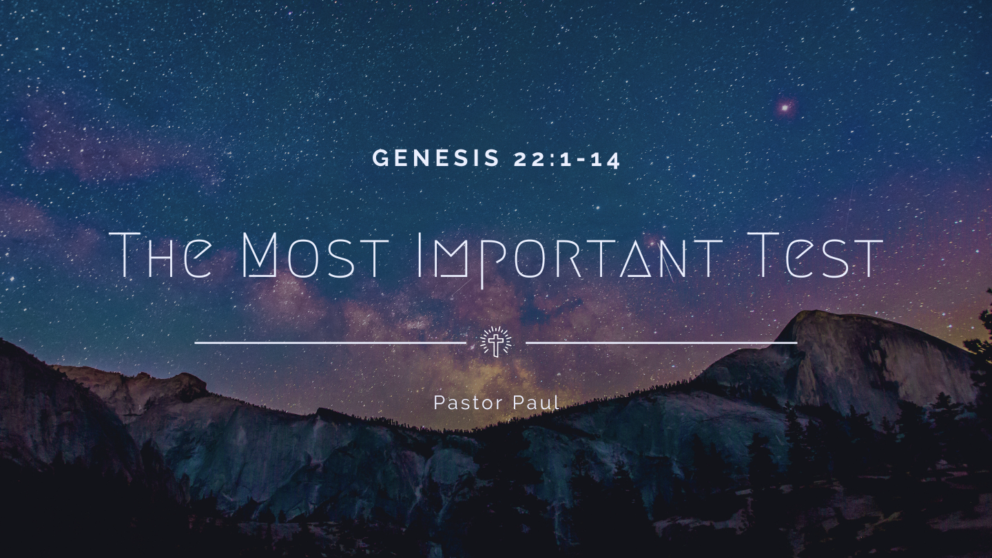 The Most Important Test (Genesis 22:1-14)