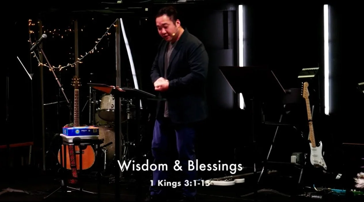 Wisdom &amp; Blessings (1 Kings 3:1-15)
