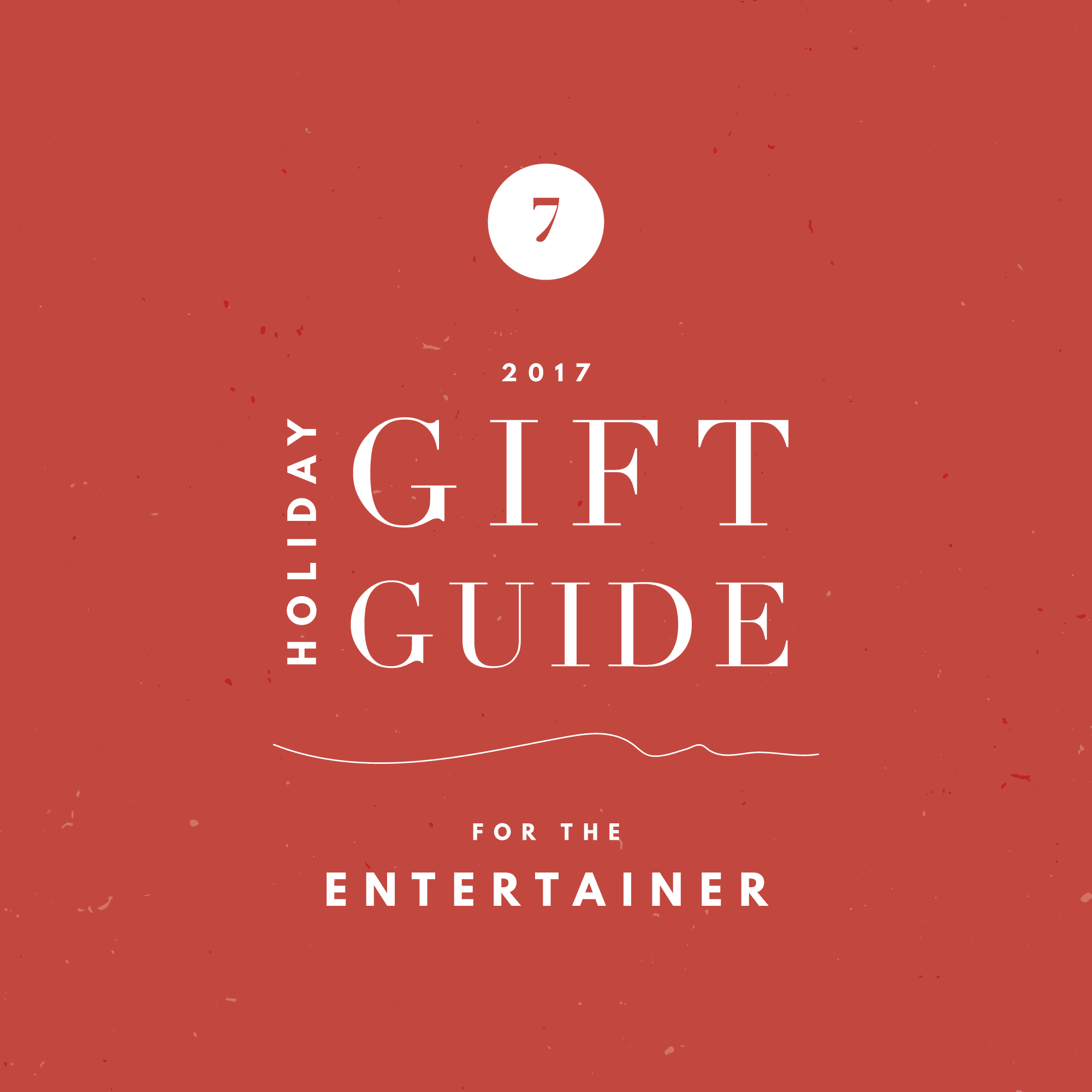 2017 Holiday Gift Guide - For the Entertainer