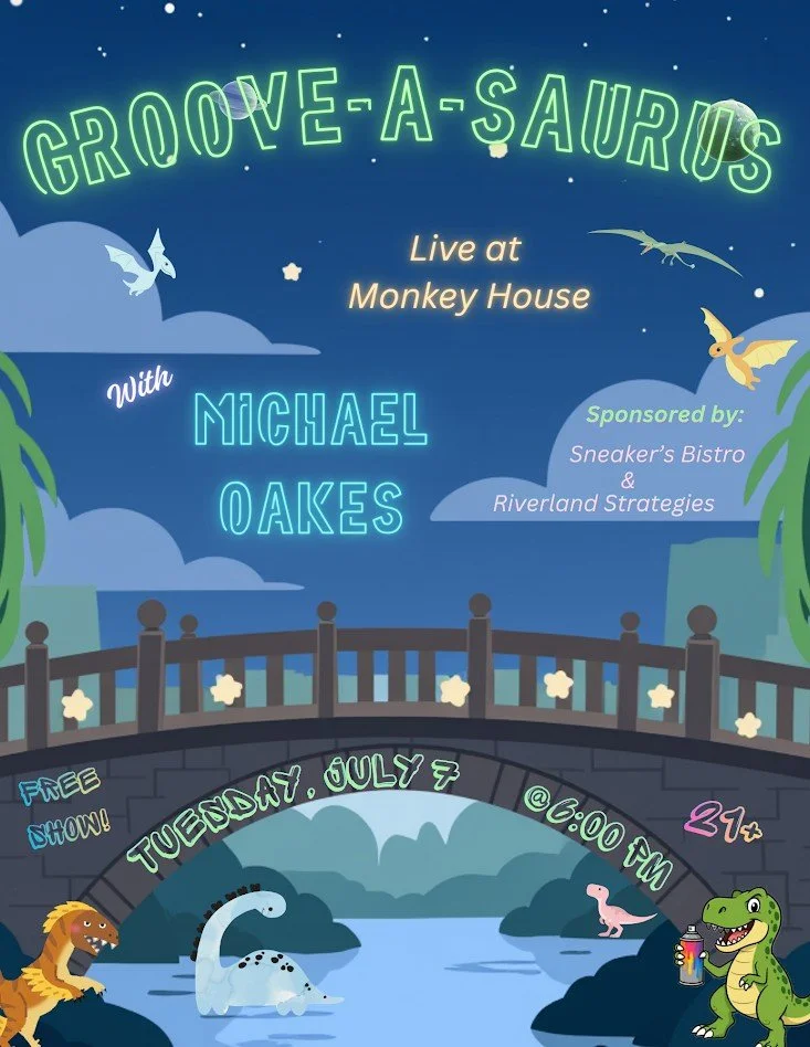 GROOVE-A-SAURUS w/ Michael Oakes (Sponsored by Sneakers Bistro and Riverland Strategies)