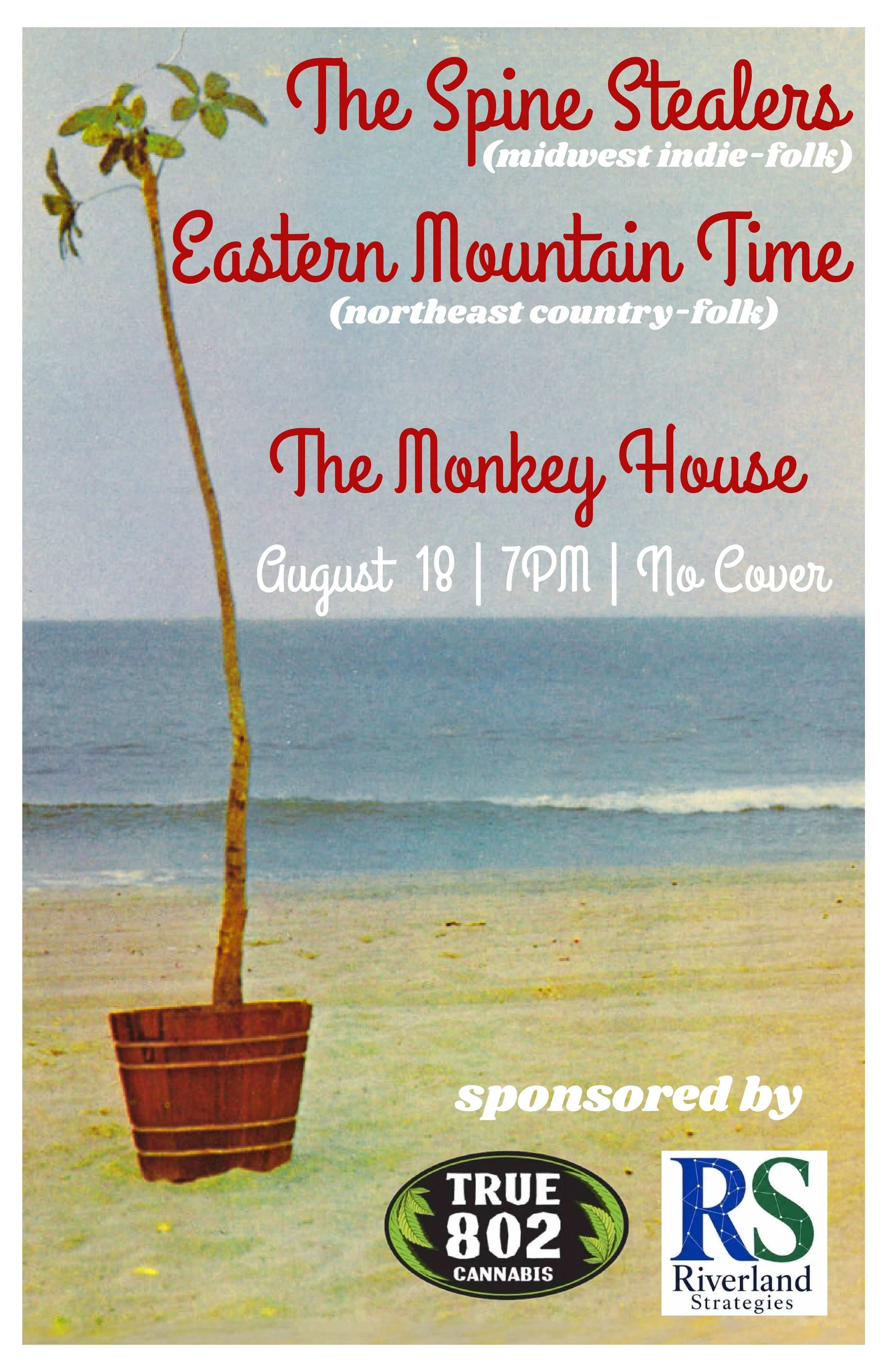The Spine Stealers w/ Eastern Mountain Time (Sponsored by True 802 Cannabis + Riverland Strategies)