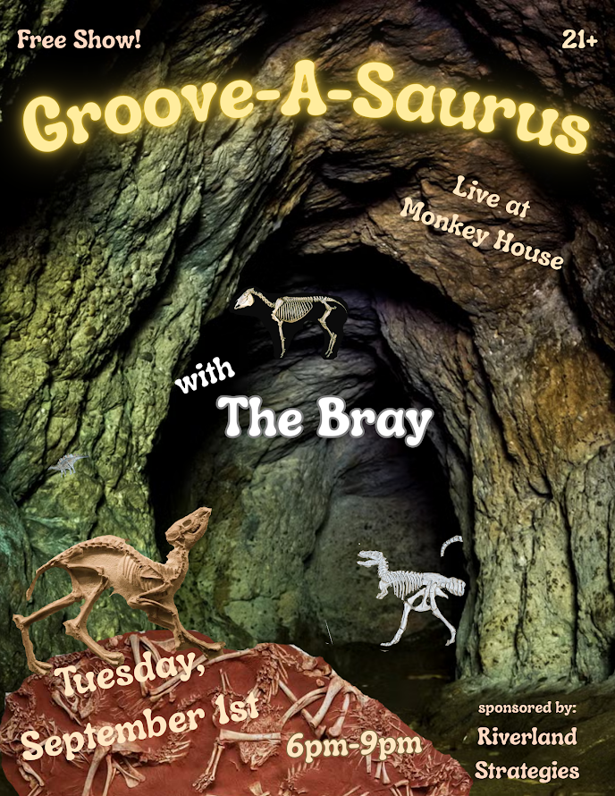 Groove-a-saurus w/ The Bray (Sponsored by Riverland Strategies)