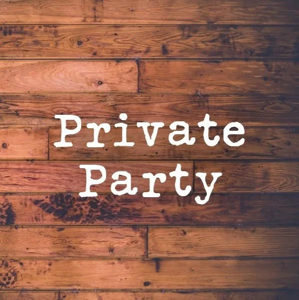 Private Party (4:00 pm - 8:00 pm)