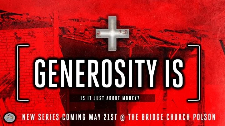 Generosity Is... Final Week: Sunday Experience at the Bridge